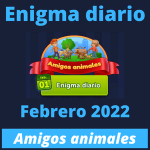 Enigma diario Febrero 2022 Amigos animales